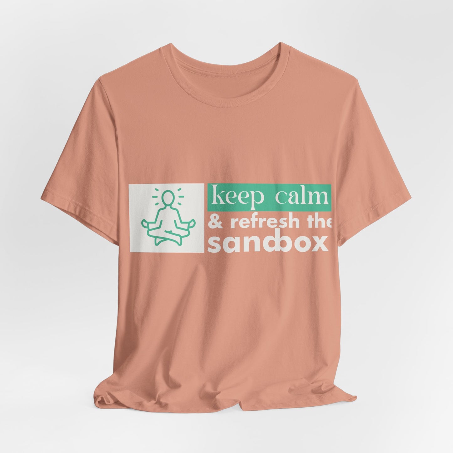 Keep Calm & Refresh the Sandbox Unisex Jersey Tee, Relaxed Fit Shirt, Mindfulness Gift, Casual Style, Summer Wear, Yoga Apparel
