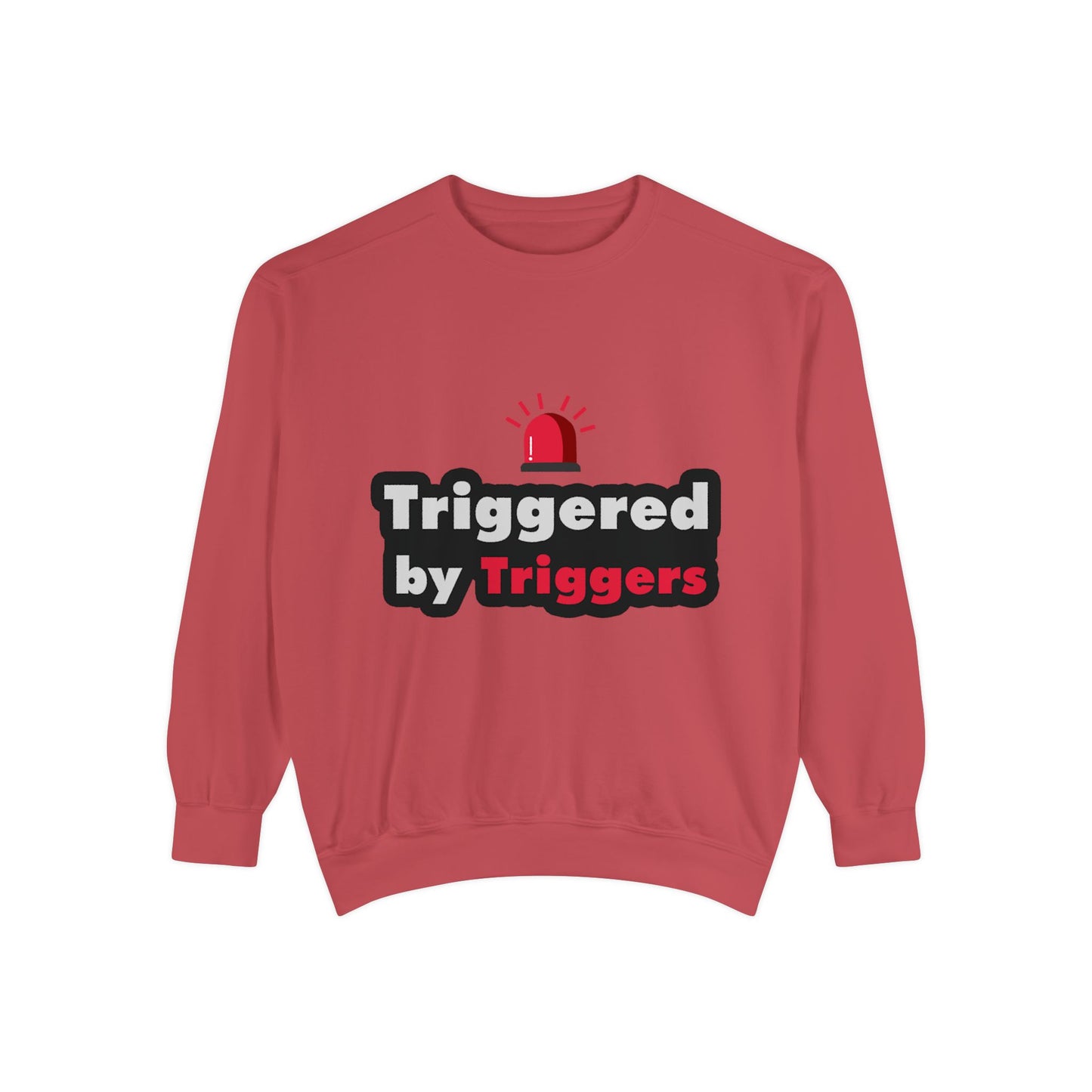Trigger Alert Graphic Sweatshirt - Unisex, Cozy & Fun