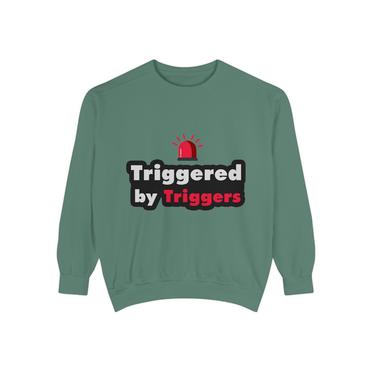 Trigger Alert Graphic Sweatshirt - Unisex, Cozy & Fun