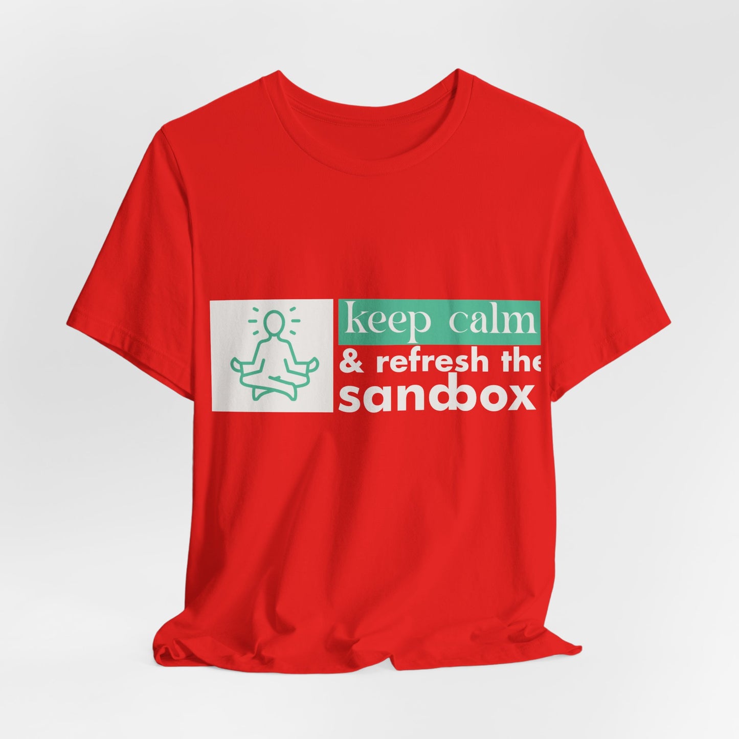 Keep Calm & Refresh the Sandbox Unisex Jersey Tee, Relaxed Fit Shirt, Mindfulness Gift, Casual Style, Summer Wear, Yoga Apparel