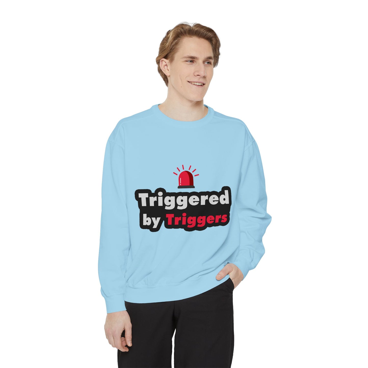 Trigger Alert Graphic Sweatshirt - Unisex, Cozy & Fun