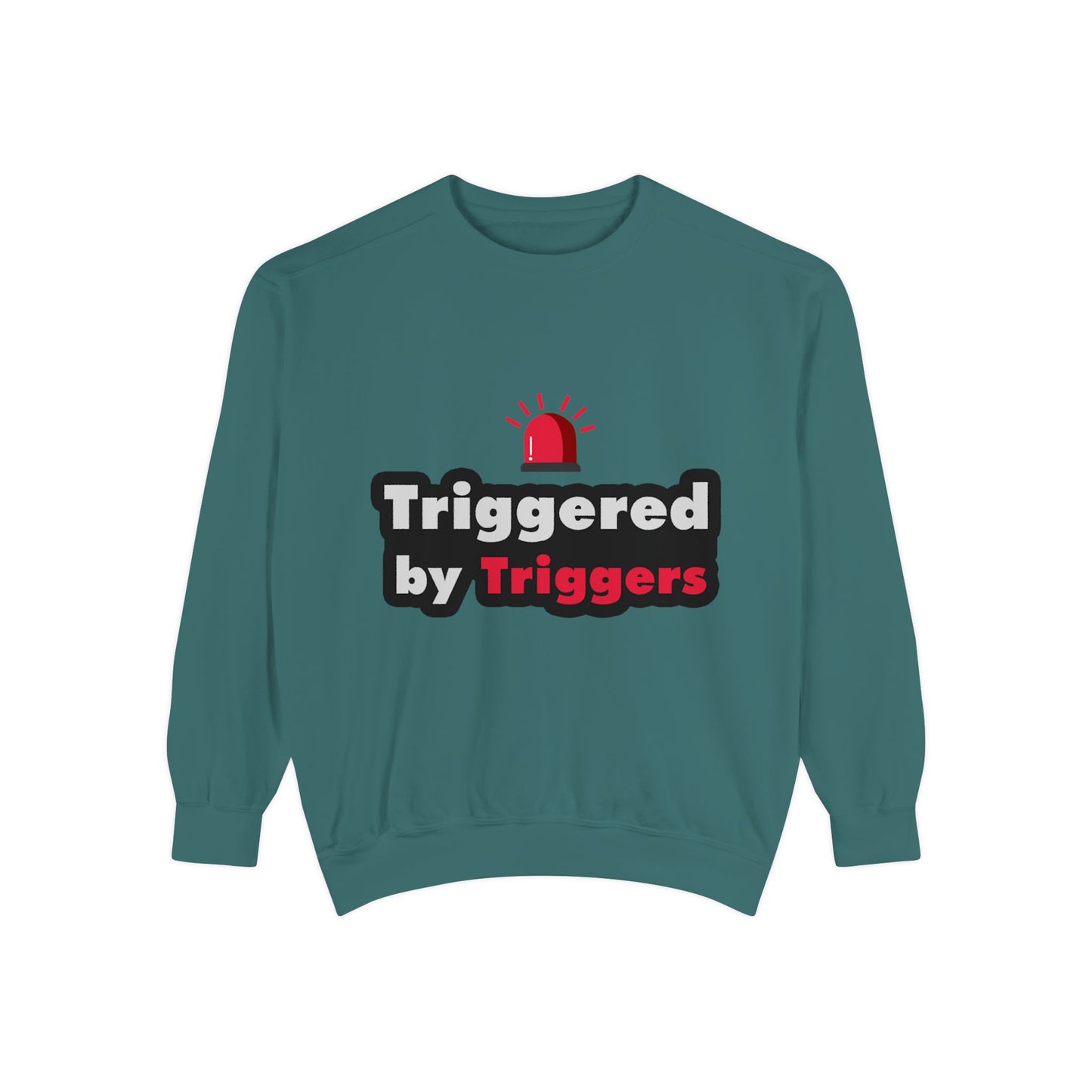 Trigger Alert Graphic Sweatshirt - Unisex, Cozy & Fun