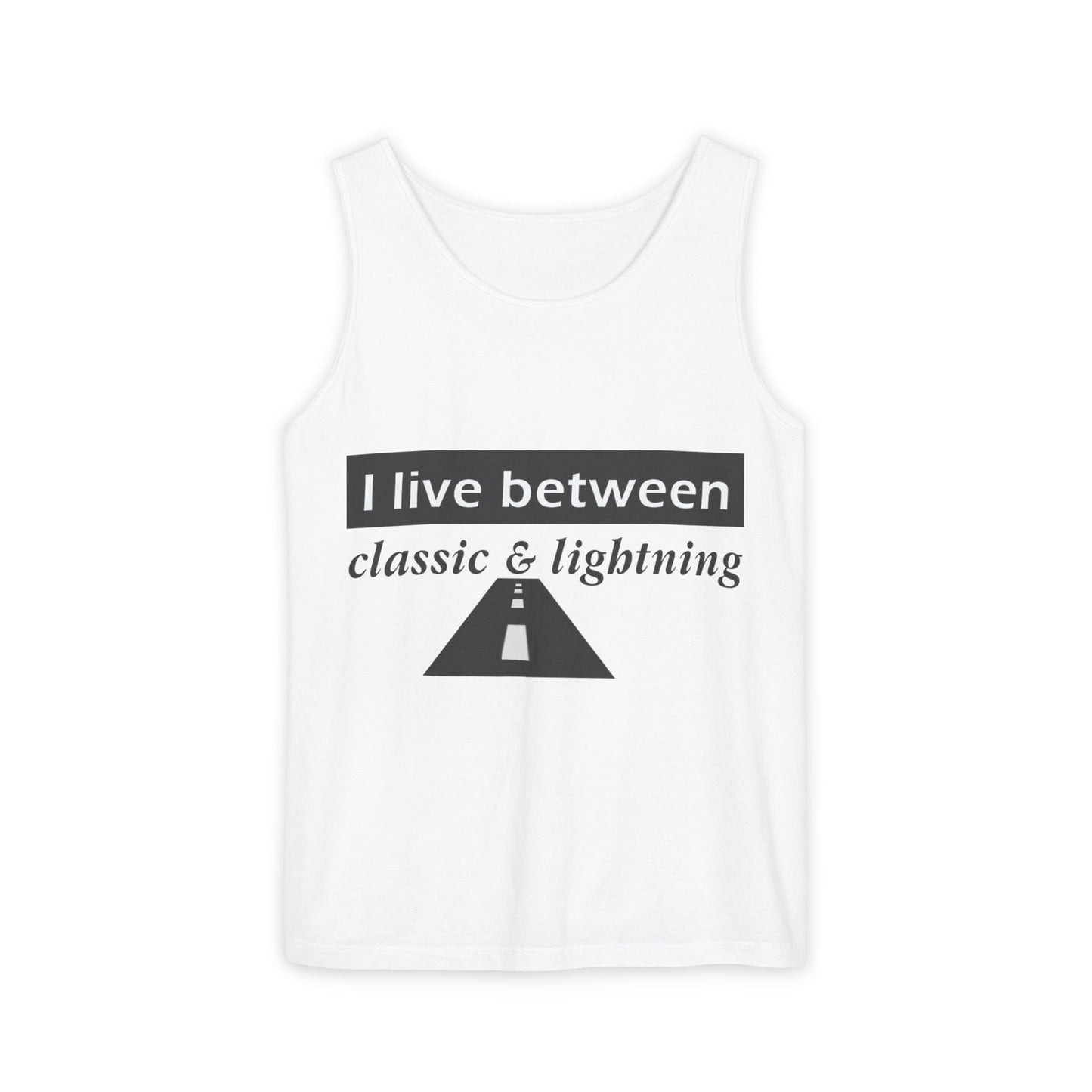 Unisex Graphic Tank Top - 'I Live Between Classic & Lightning'