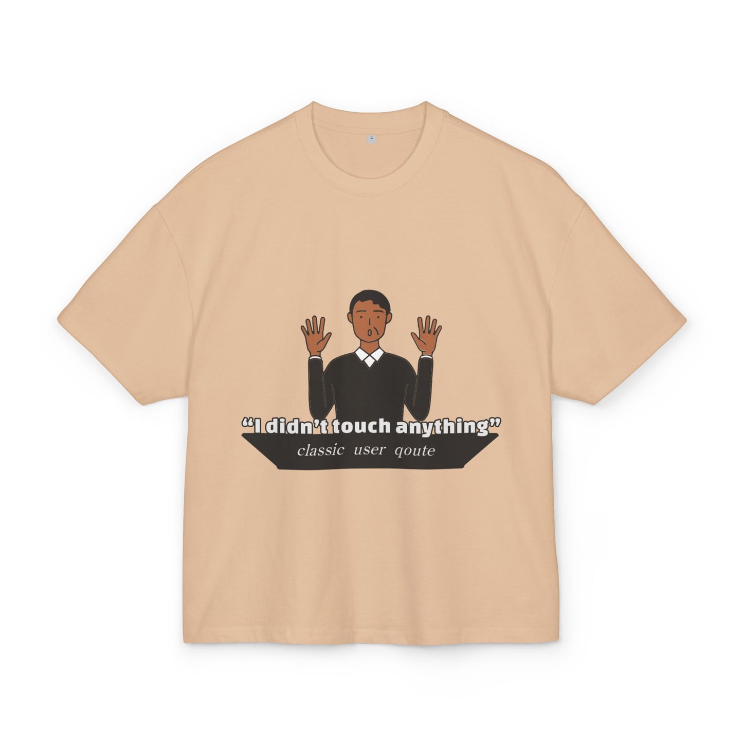 Funny Quote Box Tee, Unisex Graphic Tee, Casual Wear, Perfect Gift for Friends, Classic Humor for Everyday