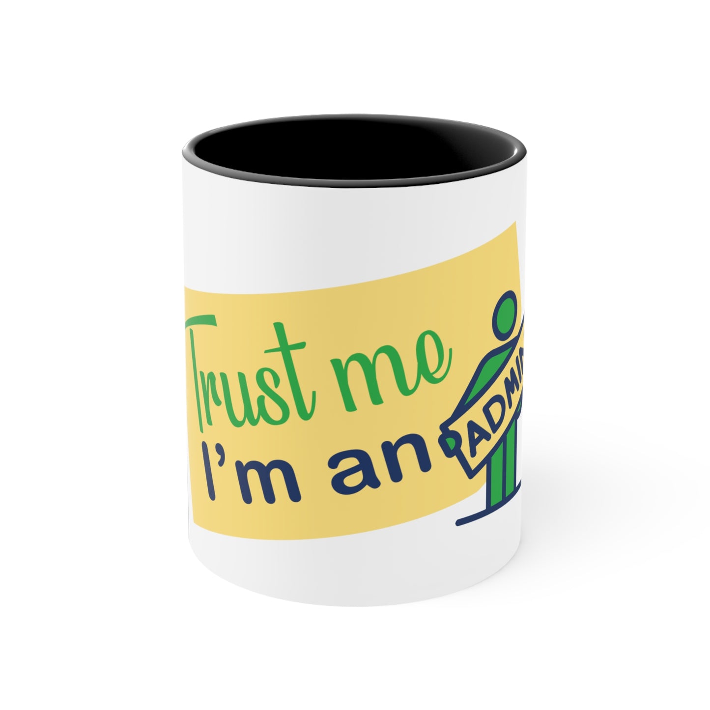 Colorful 'Trust Me, I'm an Admin' Coffee Mug - 11oz - Fun Gift for Office Workers