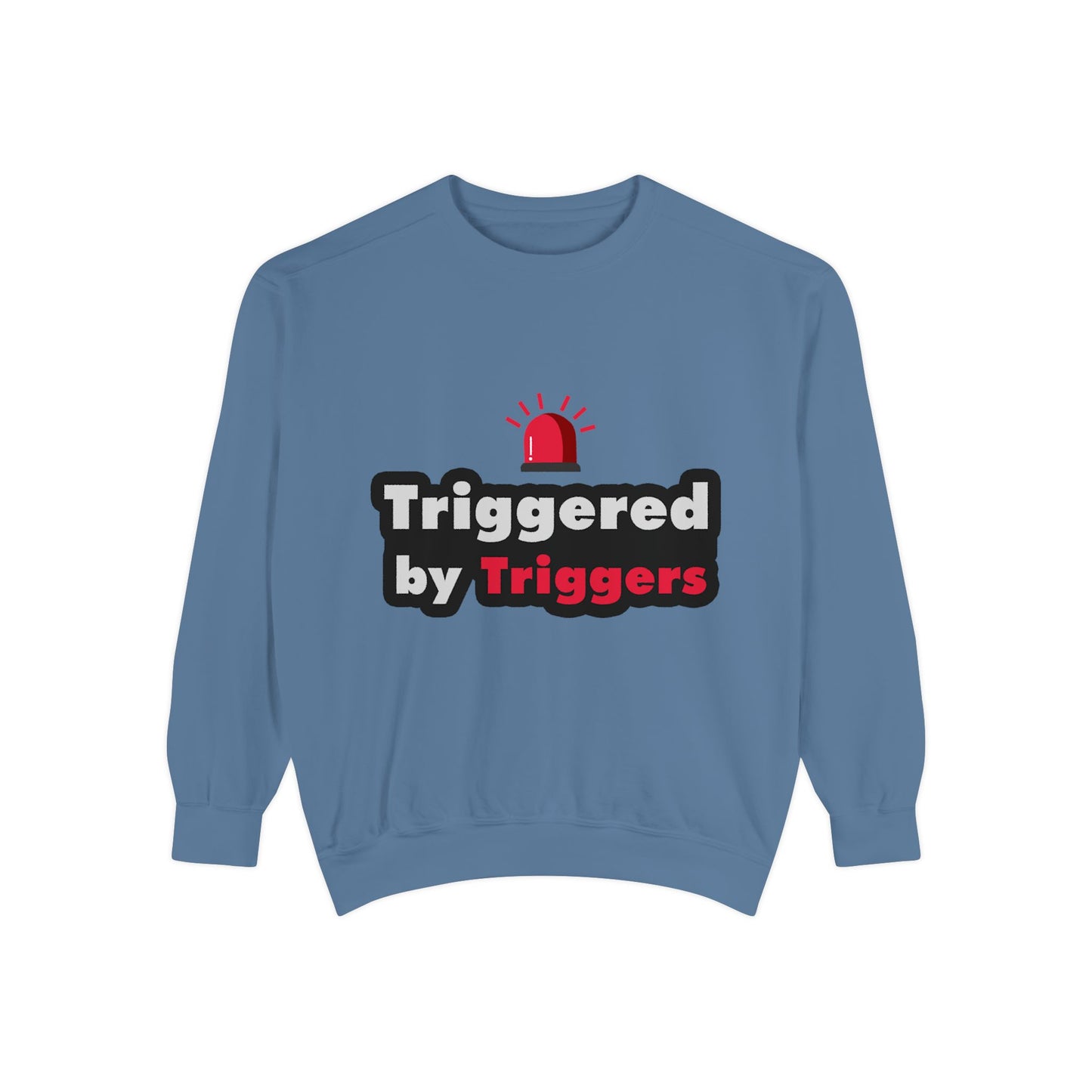 Trigger Alert Graphic Sweatshirt - Unisex, Cozy & Fun