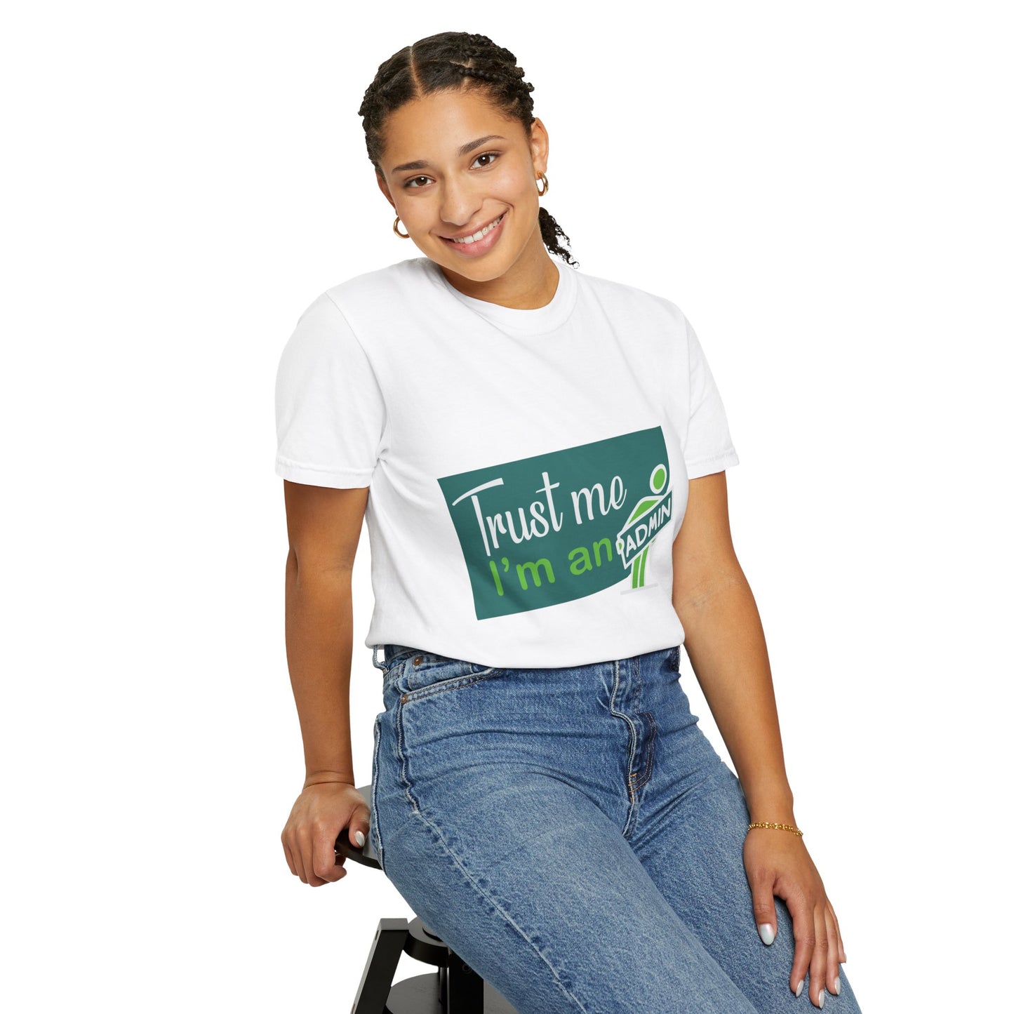 Trust Me I'm an Admin Unisex Garment-Dyed T-Shirt