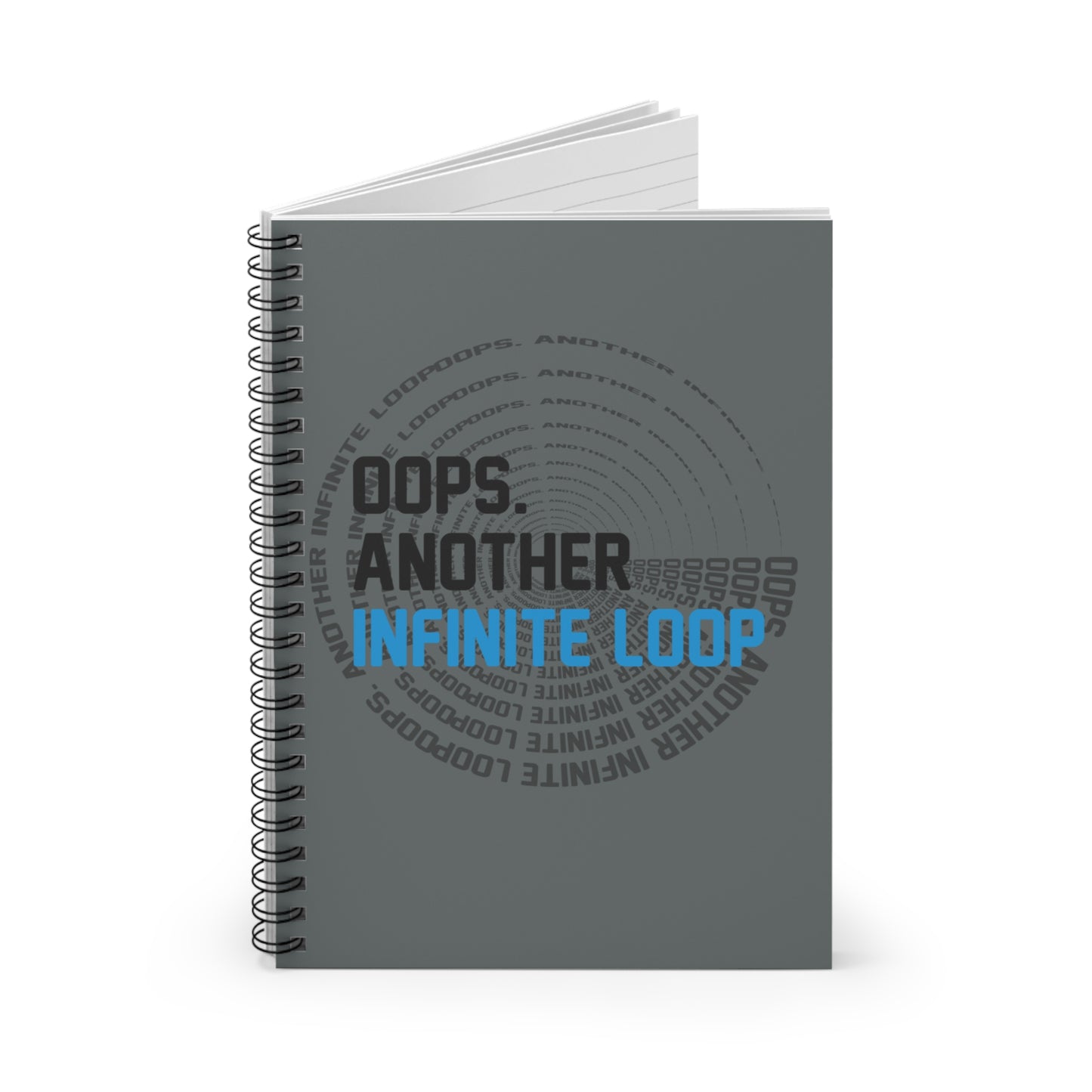 Spiral Notebook - Infinite Loop Humor for Tech Lovers, Geeky Gifts, Study Essential, Office Supplies, Programming Journal