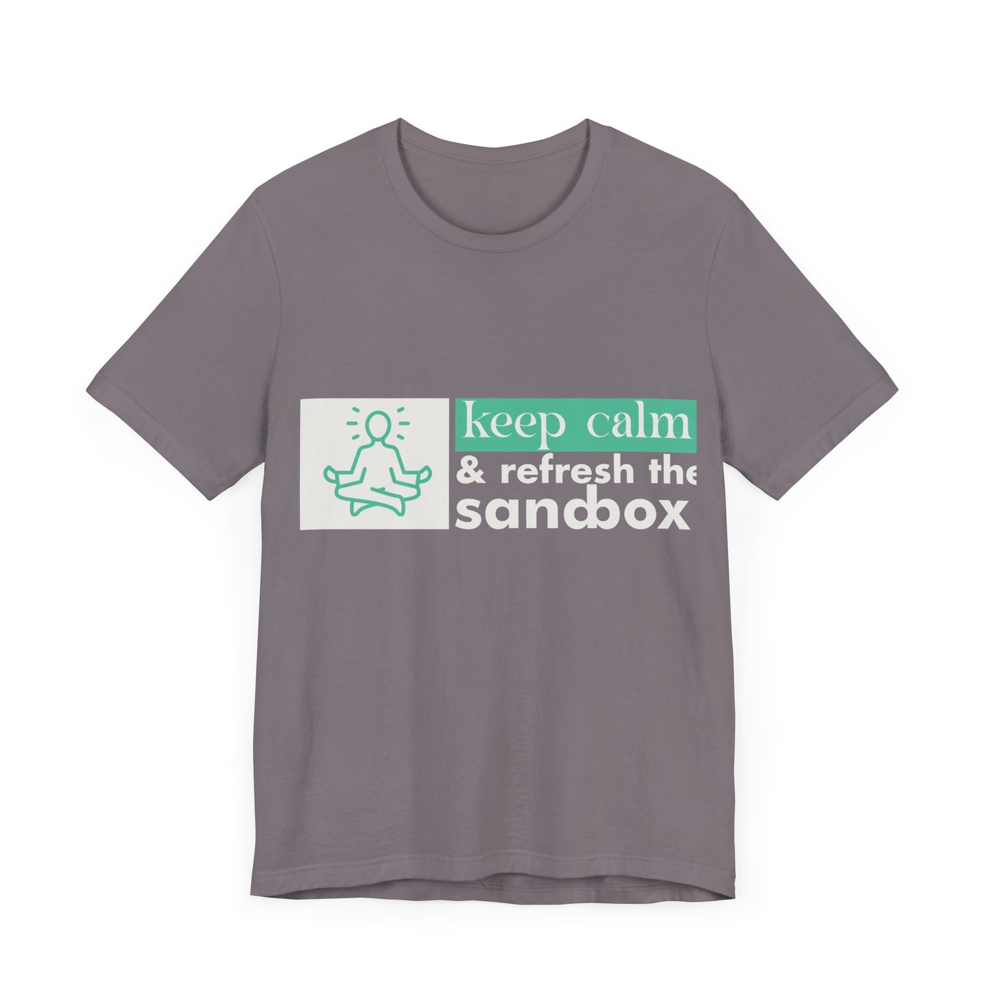 Keep Calm & Refresh the Sandbox Unisex Jersey Tee, Relaxed Fit Shirt, Mindfulness Gift, Casual Style, Summer Wear, Yoga Apparel