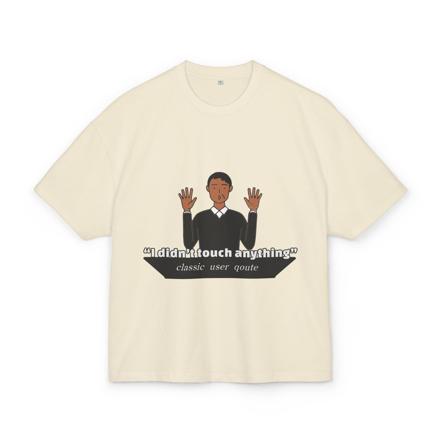 Funny Quote Box Tee, Unisex Graphic Tee, Casual Wear, Perfect Gift for Friends, Classic Humor for Everyday