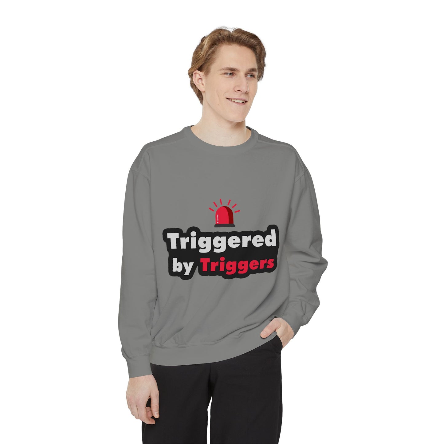 Trigger Alert Graphic Sweatshirt - Unisex, Cozy & Fun