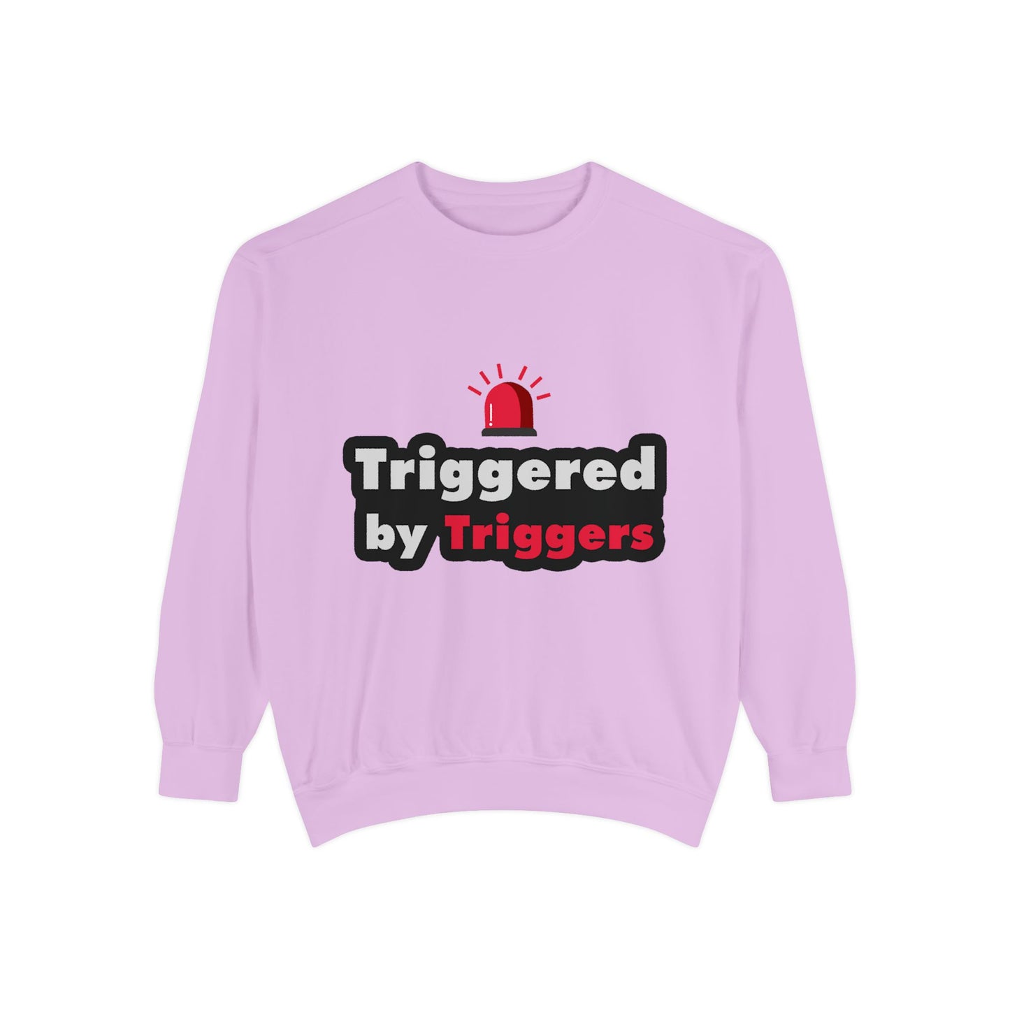 Trigger Alert Graphic Sweatshirt - Unisex, Cozy & Fun