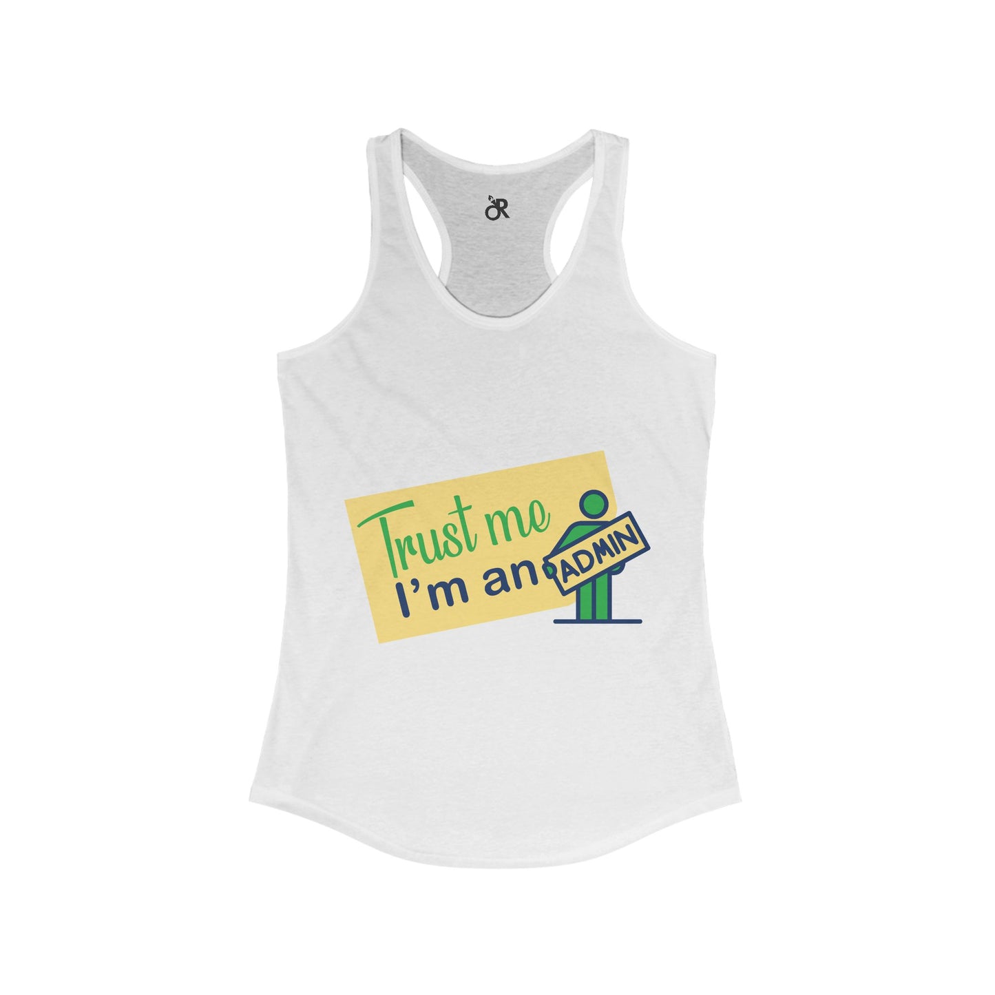 Trust Me, I'm an Admin Racerback Tank | Funny Geeky Gift for Women, Tech Humor Tee, Casual Summer Top, Perfect for Admins and IT Pros