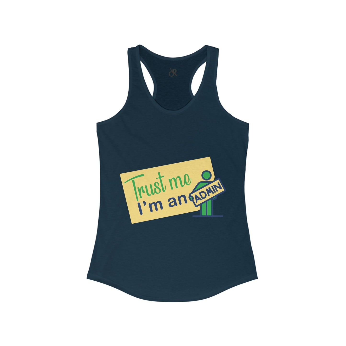 Trust Me, I'm an Admin Racerback Tank | Funny Geeky Gift for Women, Tech Humor Tee, Casual Summer Top, Perfect for Admins and IT Pros