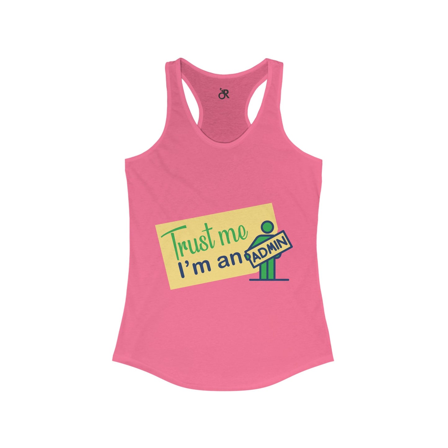 Trust Me, I'm an Admin Racerback Tank | Funny Geeky Gift for Women, Tech Humor Tee, Casual Summer Top, Perfect for Admins and IT Pros