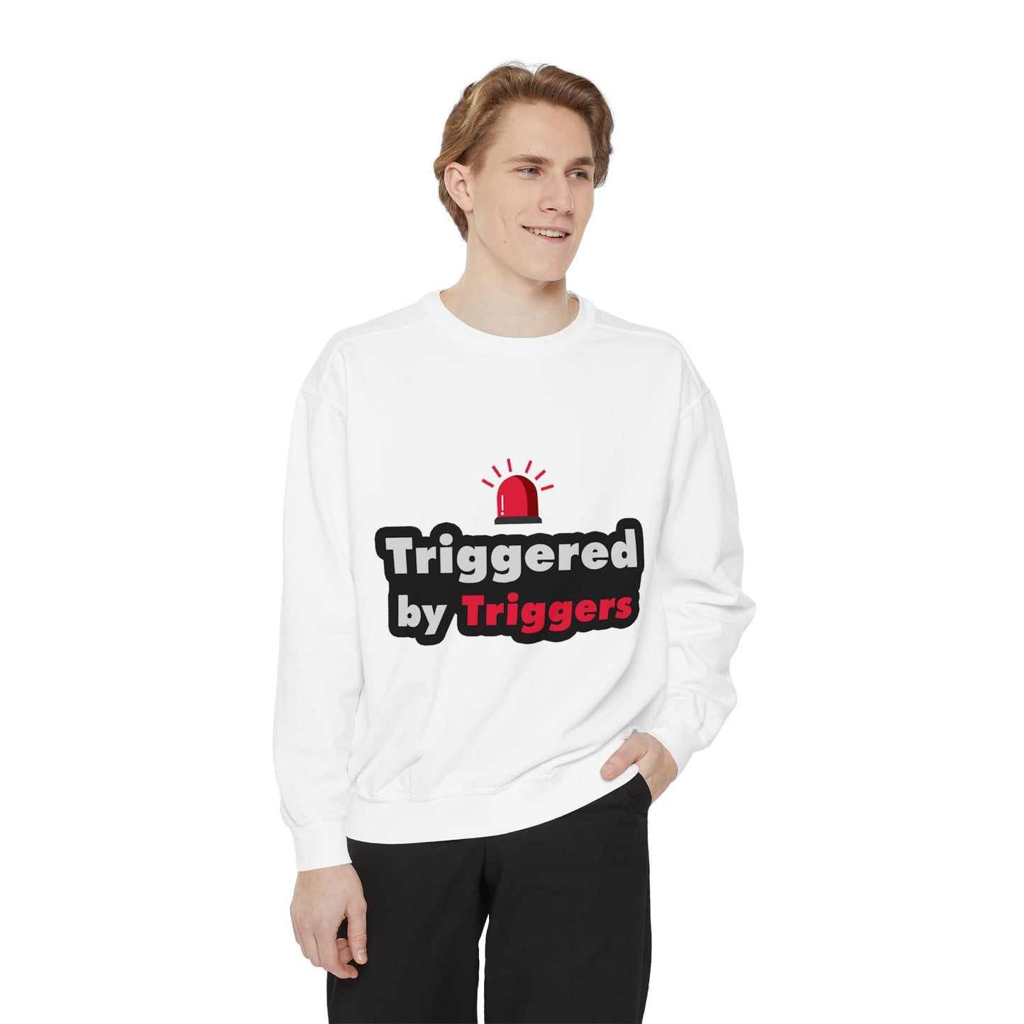 Trigger Alert Graphic Sweatshirt - Unisex, Cozy & Fun
