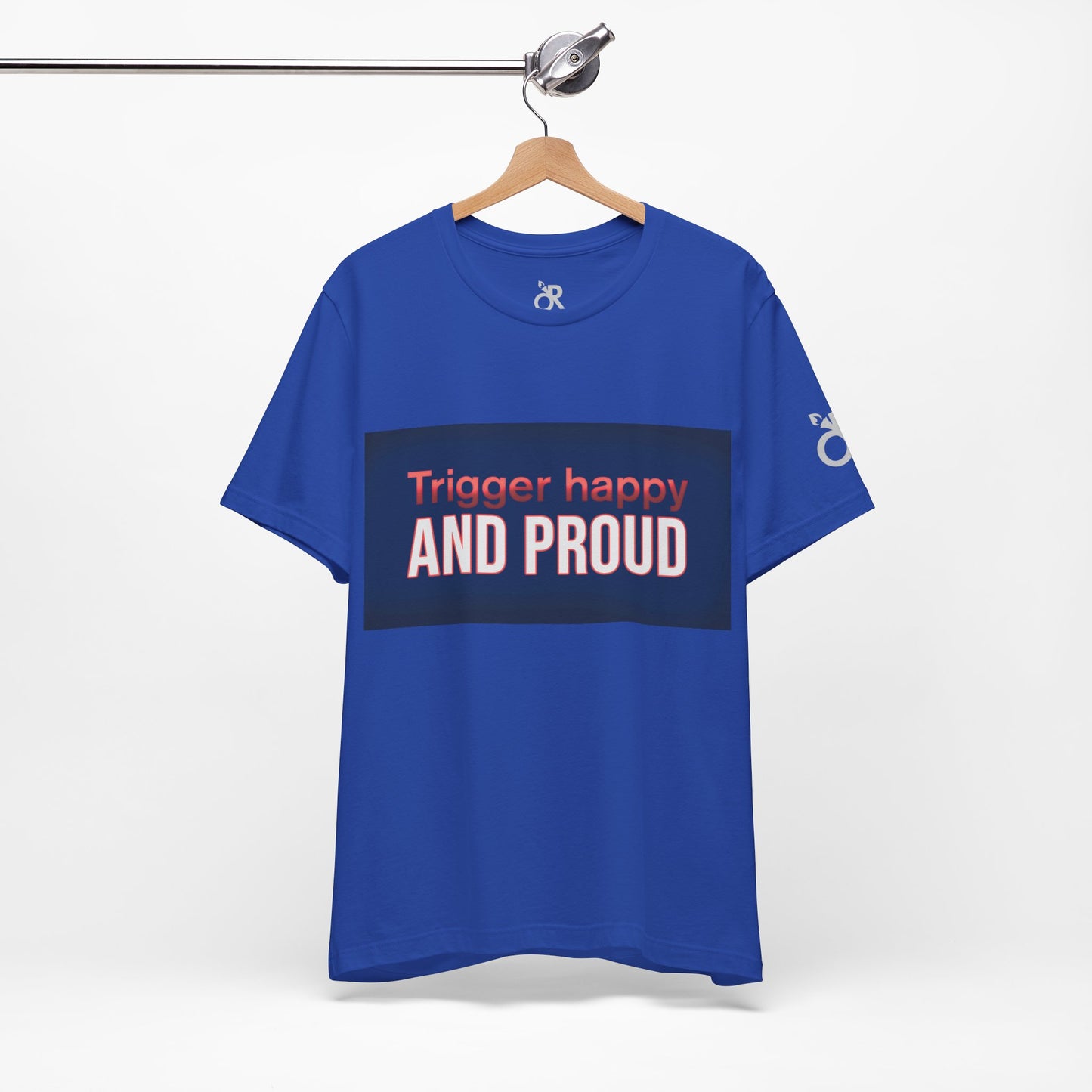 Trigger Happy Unisex Jersey Tee - Proud Statement Shirt