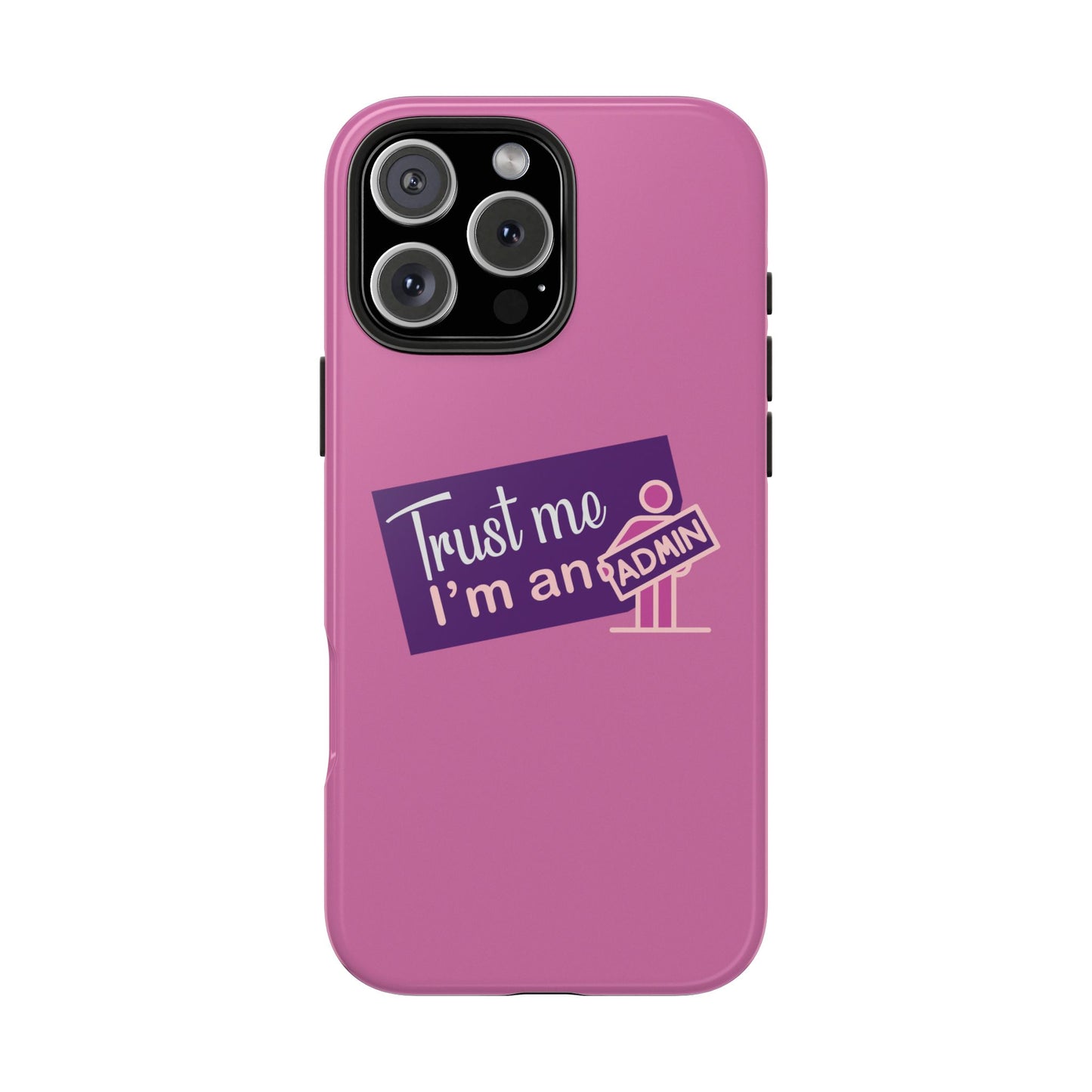 Trust Me I'm an Admin Phone Case, Tough Cases for Admins, Cute Phone Protection, Gifts for Tech Lovers, Pink Phone Cases, Ideal for [...]
