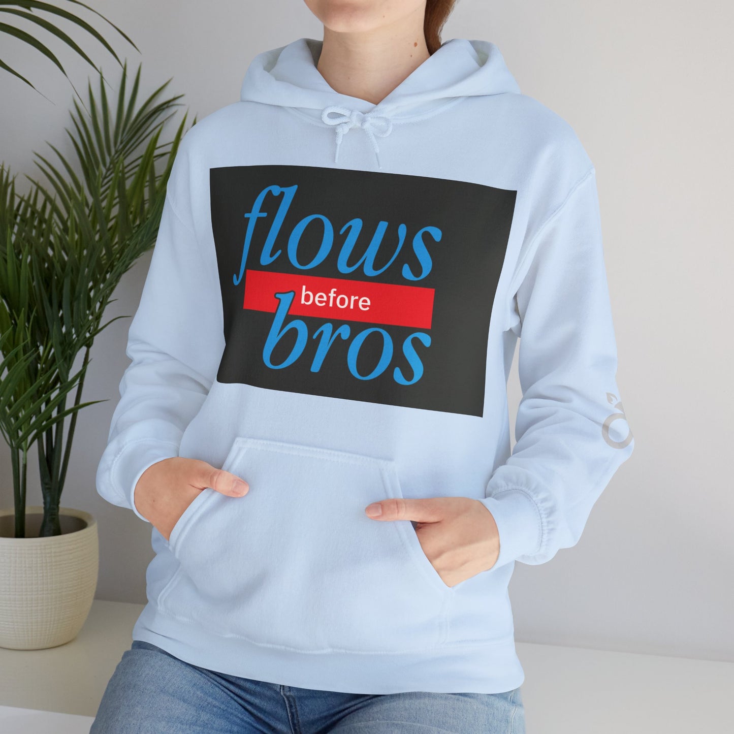 Trendy Hoodie with 'flows before bros' Design, Unisex Sweatshirt, Casual Wear, Gift for Friends, Everyday Comfort