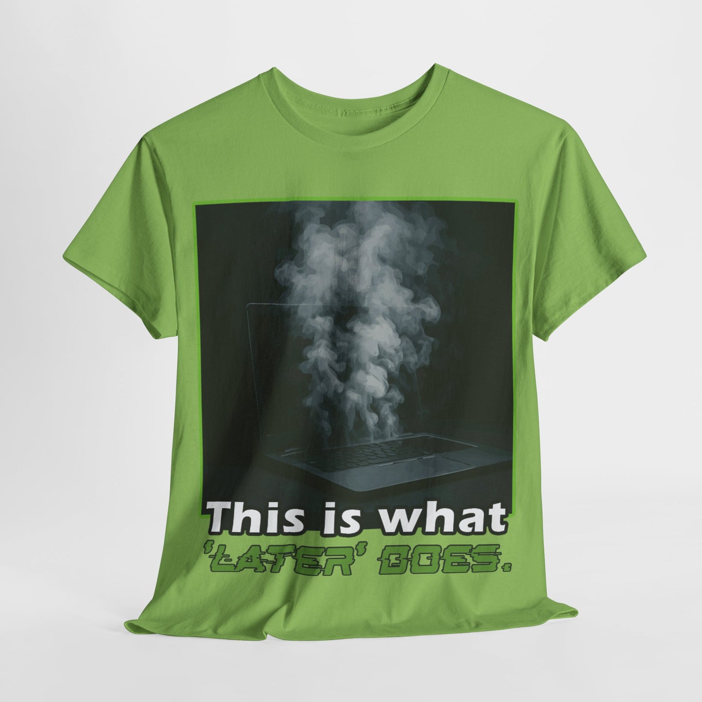 Unisex Heavy Cotton Tee - This is what 'LATER' DOSE.  Funny Shirt, Gift for Friends, Casual Wear, Statement Tee, Birthday Gift