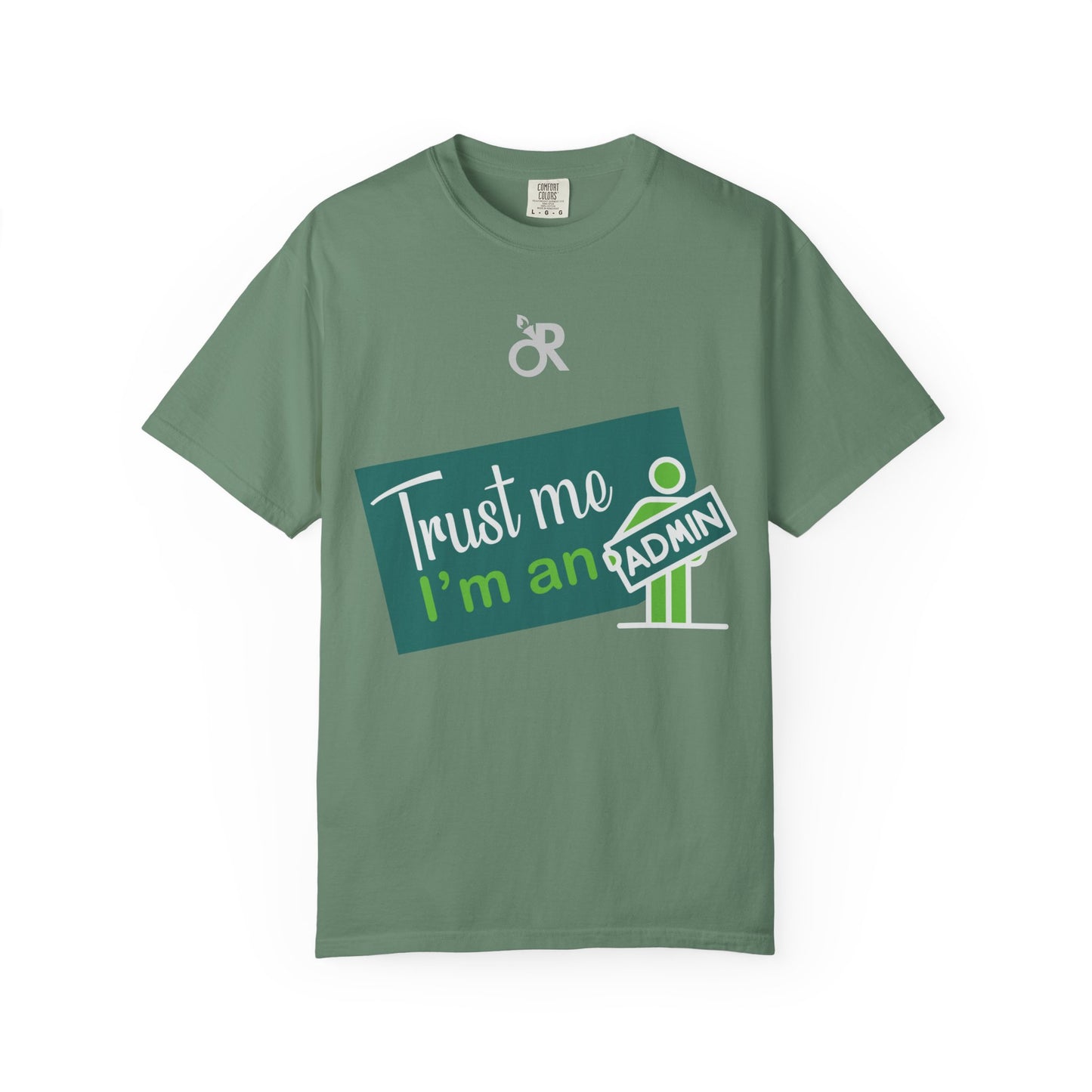 Trust Me I'm an Admin Unisex Garment-Dyed T-Shirt