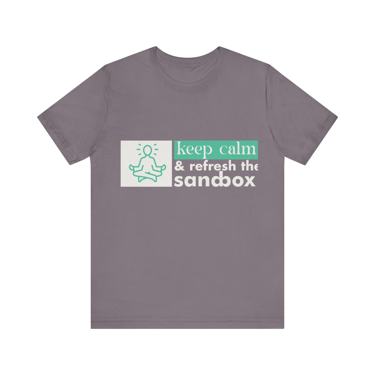Keep Calm & Refresh the Sandbox Unisex Jersey Tee, Relaxed Fit Shirt, Mindfulness Gift, Casual Style, Summer Wear, Yoga Apparel