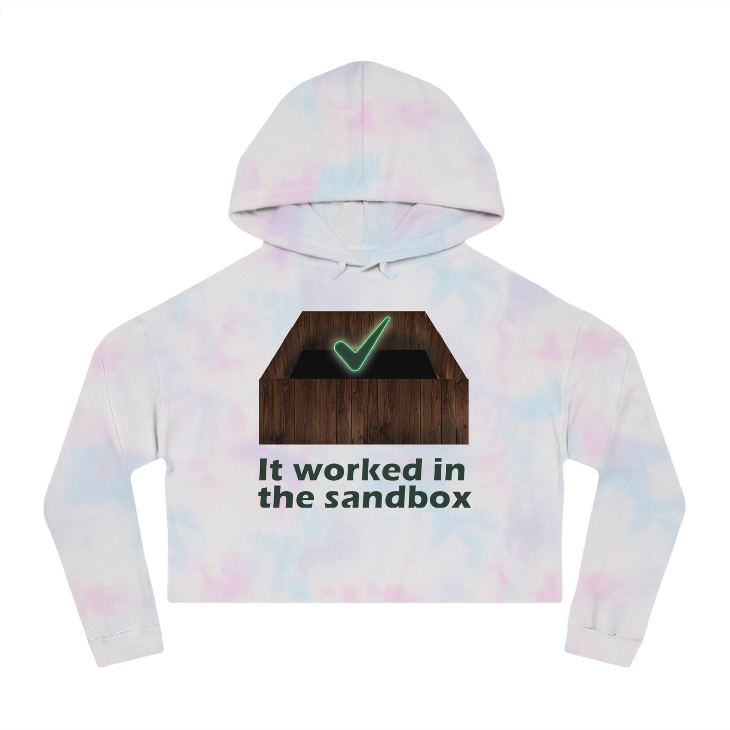 Cropped Hooded Sweatshirt - "It Worked in the Sandbox" - Trendy Women's Pullover