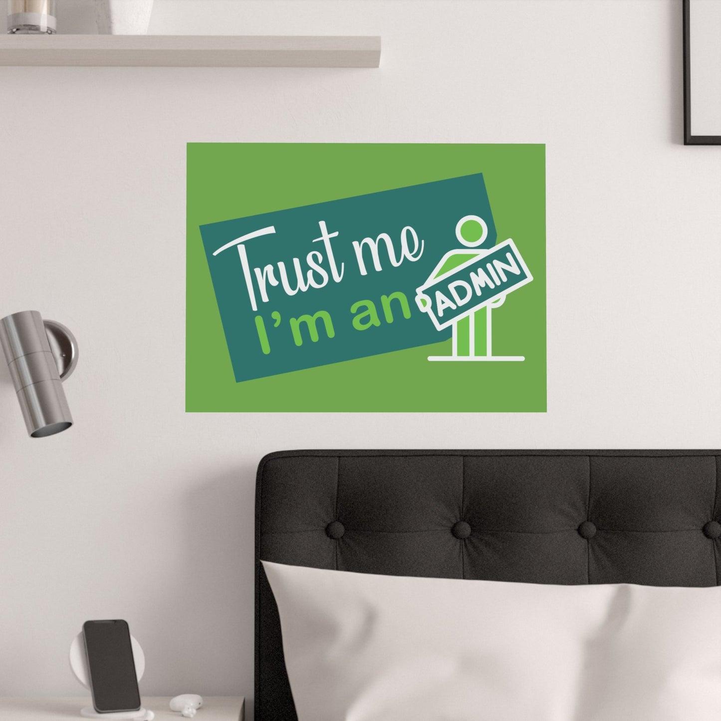 Admin Trust Me Poster, Motivational Wall Art, Home Office Decor, Teacher Gift, Funny Office Sign, Green Satin Print