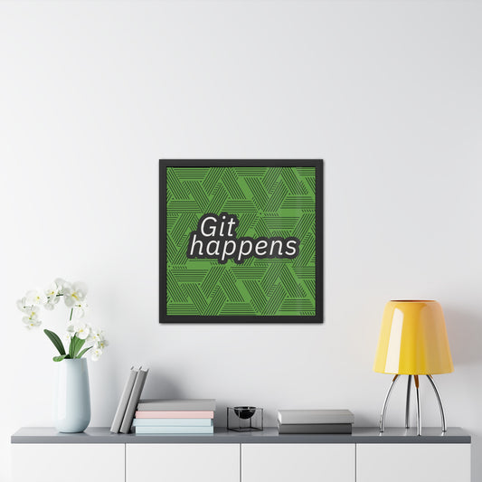 Git Happens Framed Poster - Inspirational Wall Art for Programmers