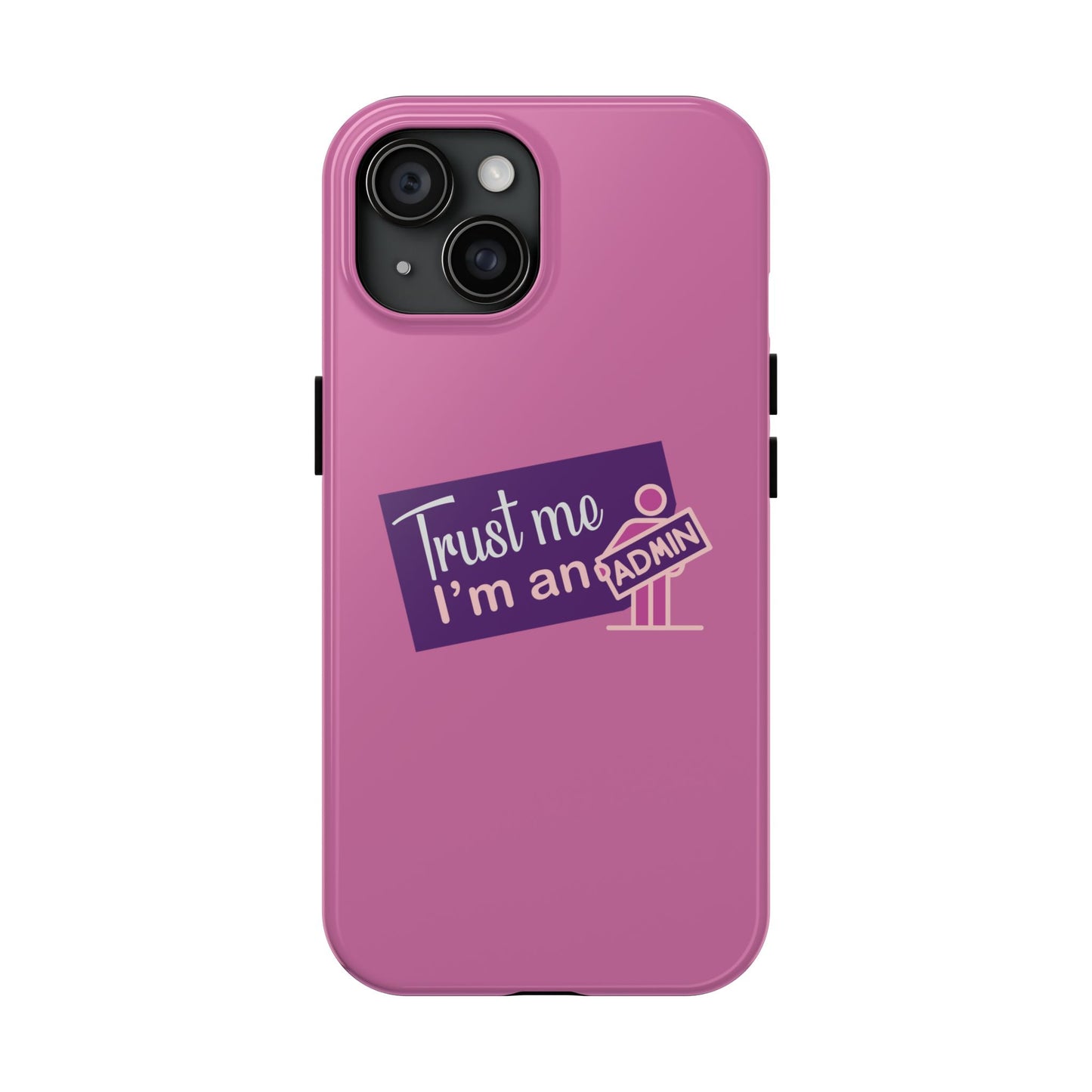Trust Me I'm an Admin Phone Case, Tough Cases for Admins, Cute Phone Protection, Gifts for Tech Lovers, Pink Phone Cases, Ideal for [...]