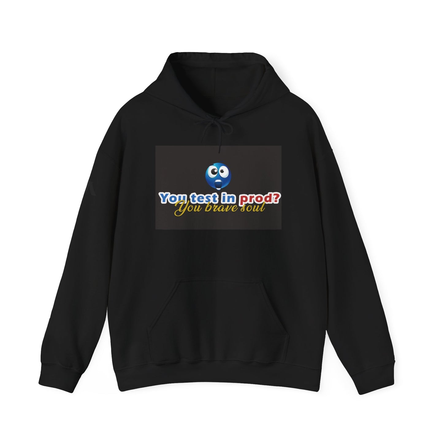 You Test in Prod Unisex Hooded Sweatshirt - Funny Software Developer Gift