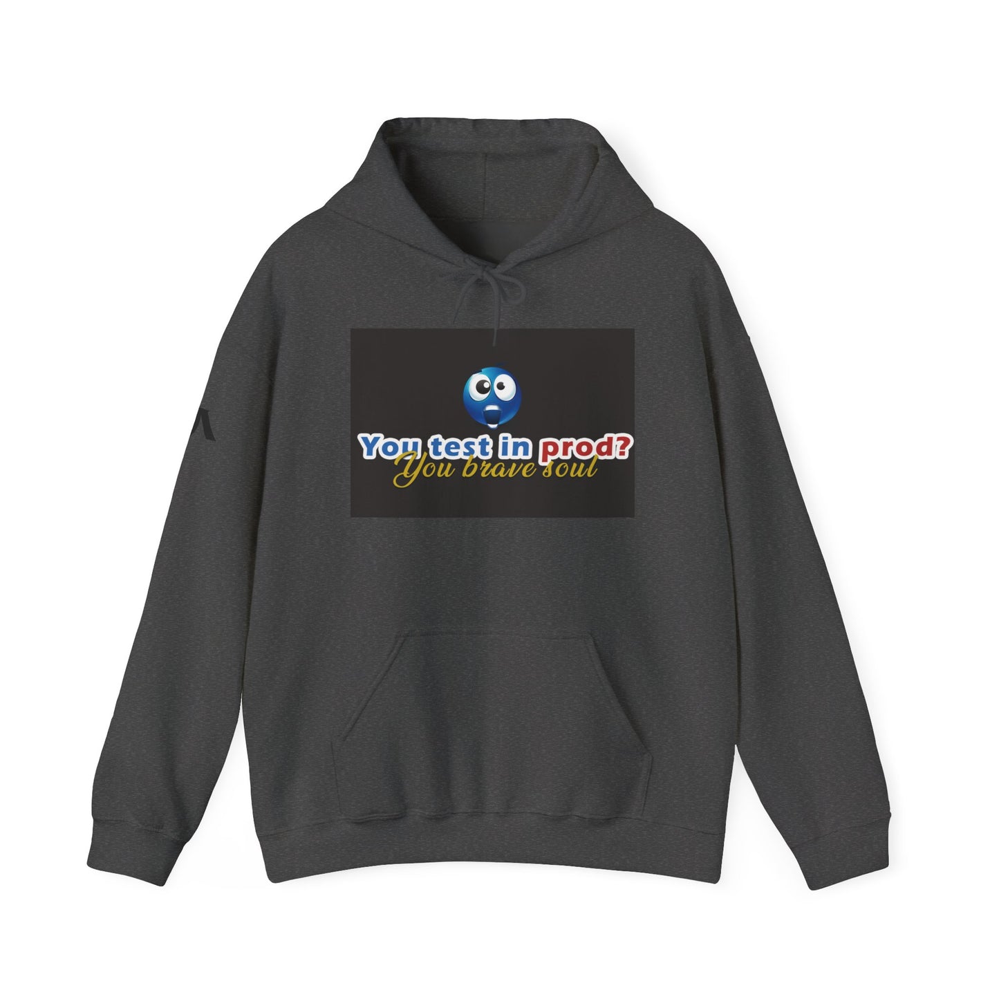 You Test in Prod Unisex Hooded Sweatshirt - Funny Software Developer Gift