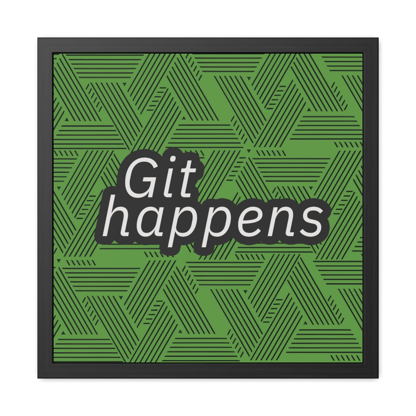 Git Happens Framed Poster - Inspirational Wall Art for Programmers