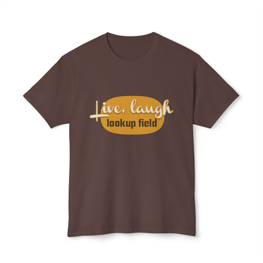 Unisex Graphic T-shirt - 'Live, Laugh, Lookup Field' Tee - Perfect for Casual Outings, Gifts, and Everyday Wear