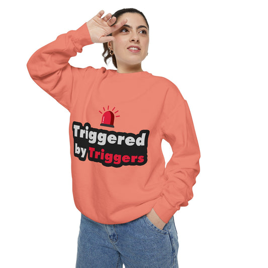 Trigger Alert Graphic Sweatshirt - Unisex, Cozy & Fun