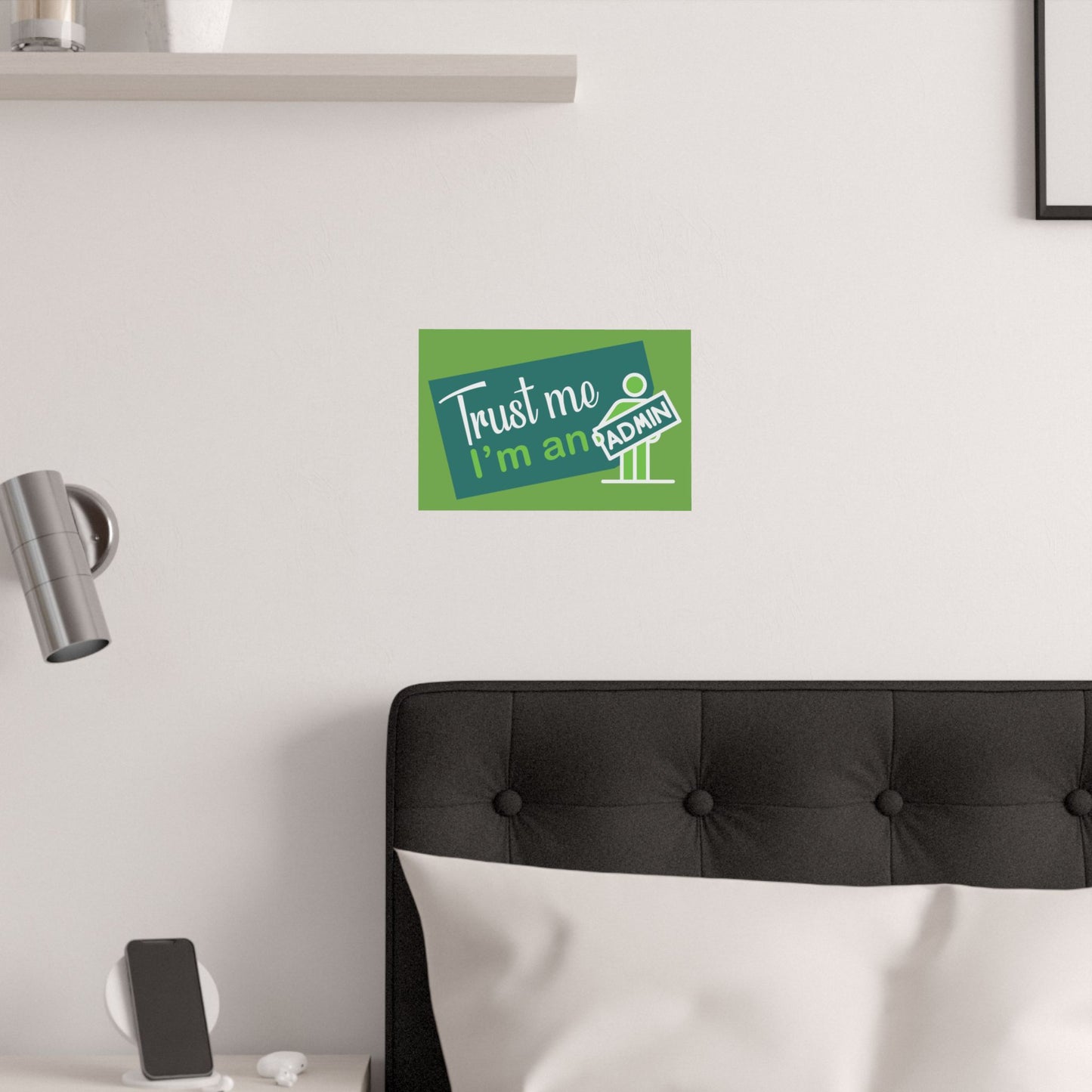 Admin Trust Me Poster, Motivational Wall Art, Home Office Decor, Teacher Gift, Funny Office Sign, Green Satin Print