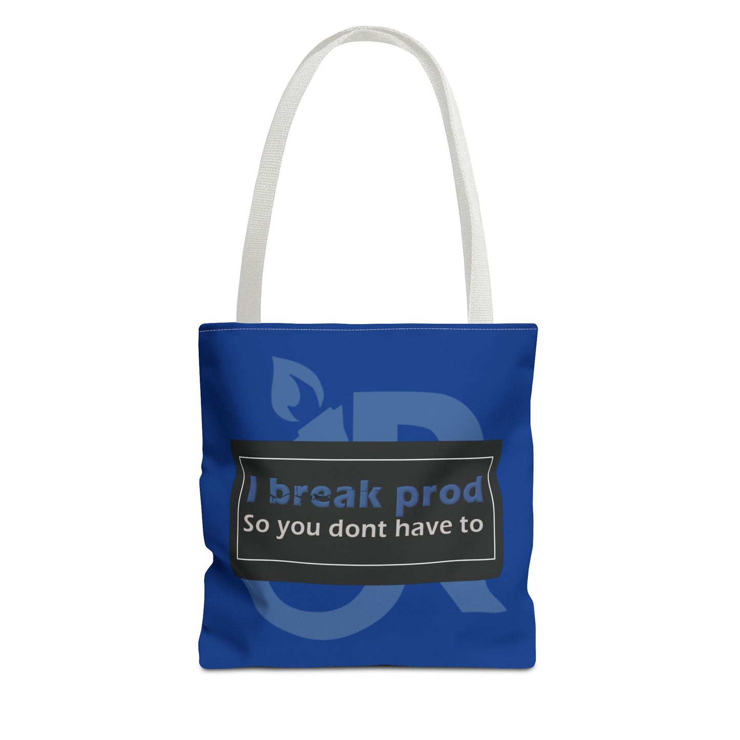 Blue Tote Bag - "I Break Prod So You Don’t Have To" - Ideal for Everyday Use, Gifts, Shopping, and Travel