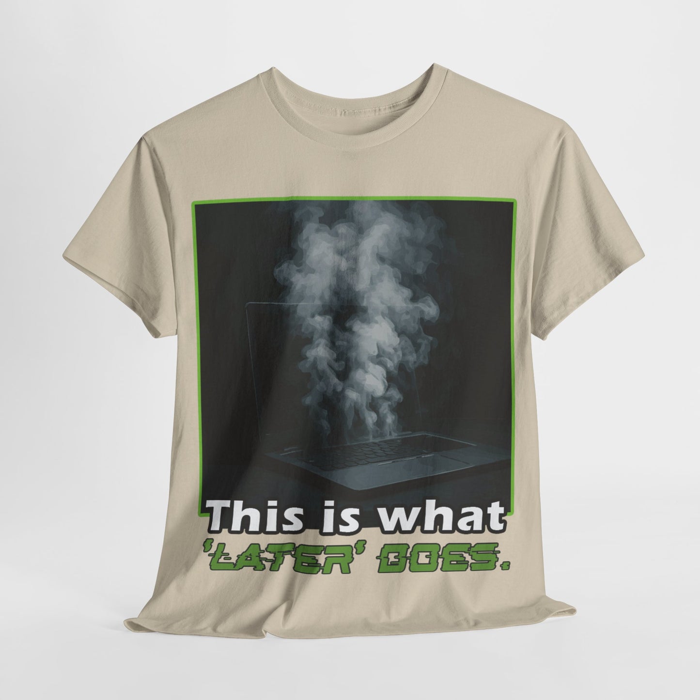 Unisex Heavy Cotton Tee - This is what 'LATER' DOSE.  Funny Shirt, Gift for Friends, Casual Wear, Statement Tee, Birthday Gift
