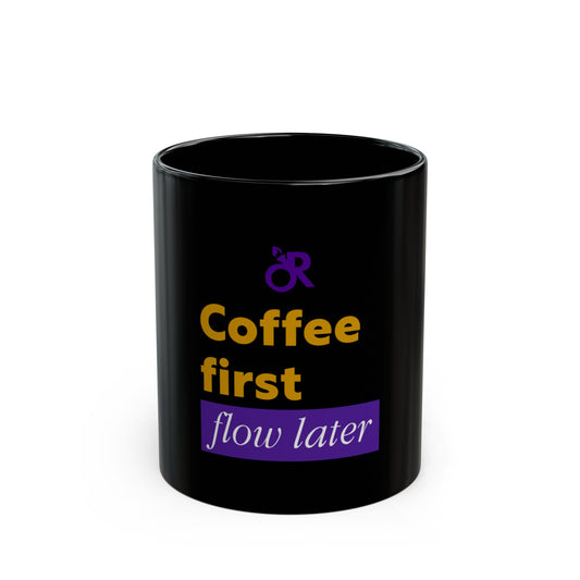 Coffee First Black Mug - Fun Quote for Coffee Lovers and Gift Giving