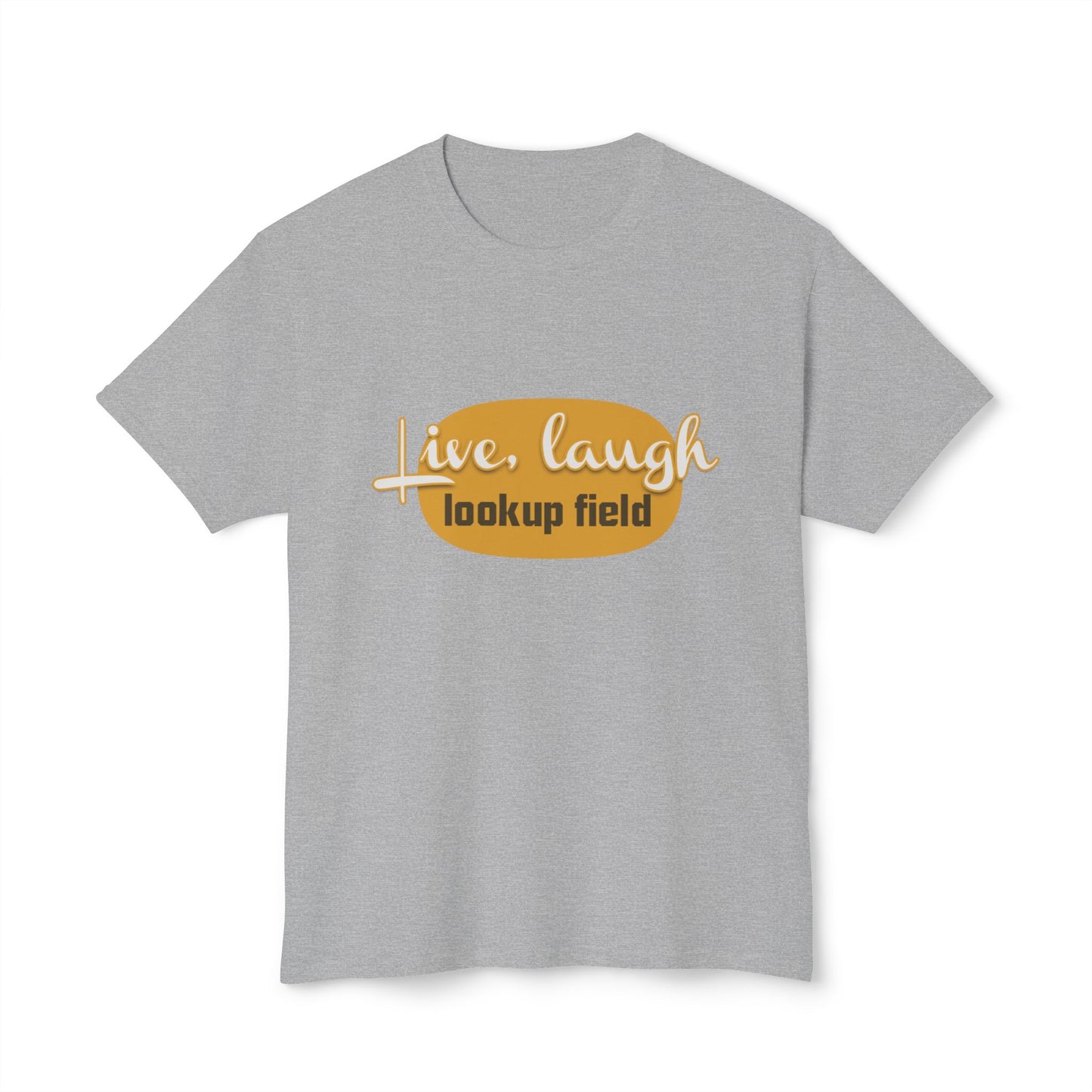 Unisex Graphic T-shirt - 'Live, Laugh, Lookup Field' Tee - Perfect for Casual Outings, Gifts, and Everyday Wear