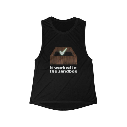Funny Women's Flowy Muscle Tank - It Worked in the Sandbox | Casual Summer Top, Gift for Gamers, Workout Tank, Graphic Tee, Beach Wear