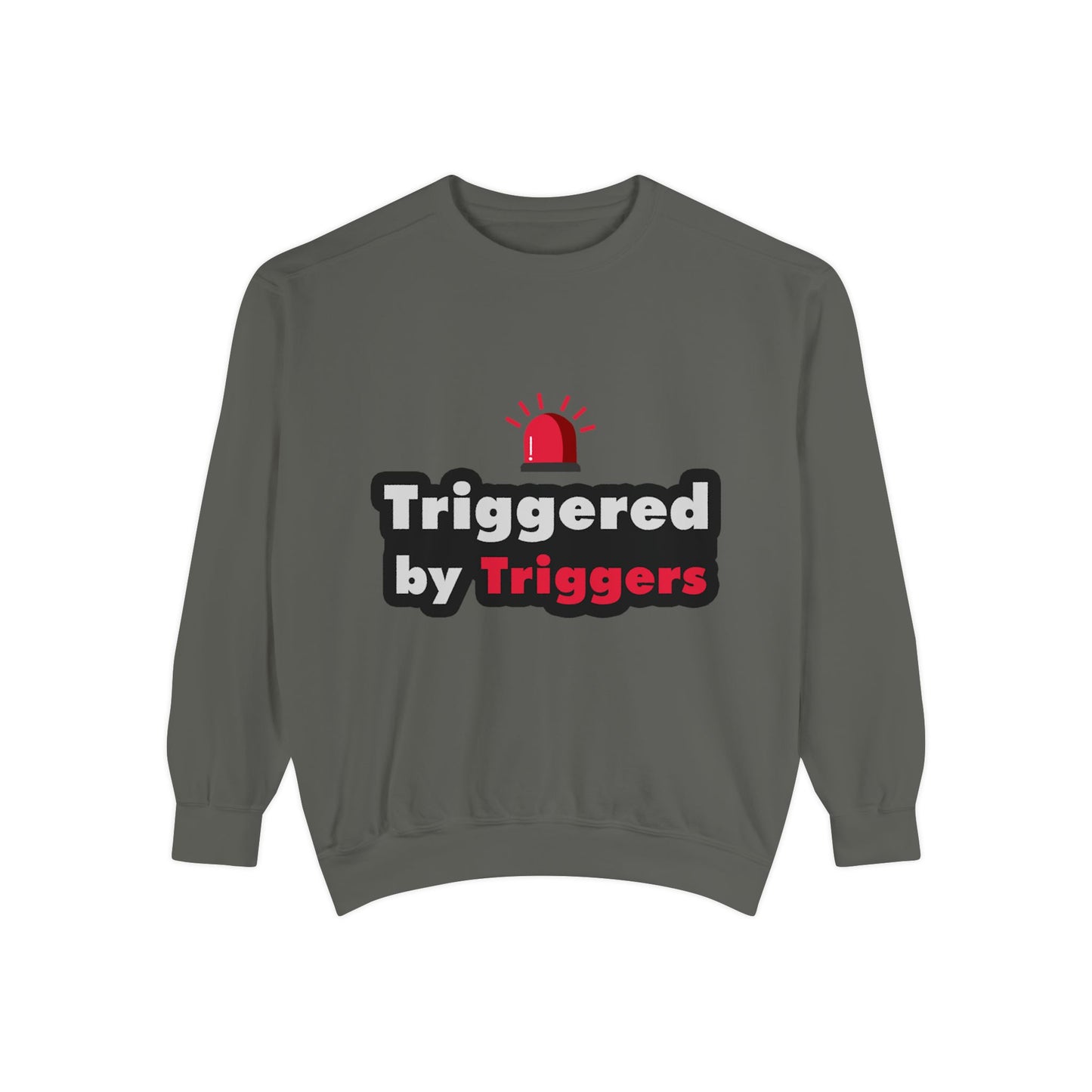 Trigger Alert Graphic Sweatshirt - Unisex, Cozy & Fun