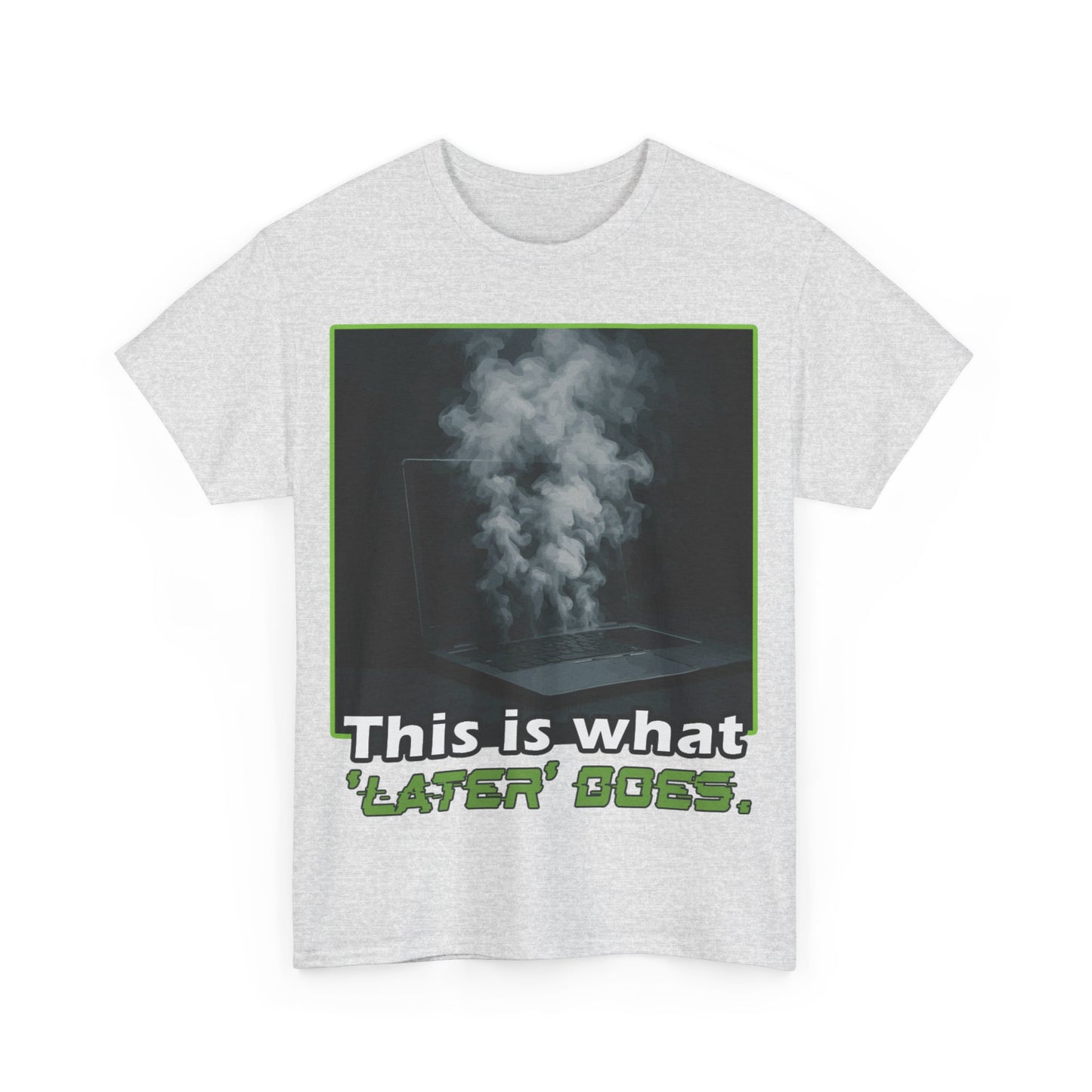 Unisex Heavy Cotton Tee - This is what 'LATER' DOSE.  Funny Shirt, Gift for Friends, Casual Wear, Statement Tee, Birthday Gift