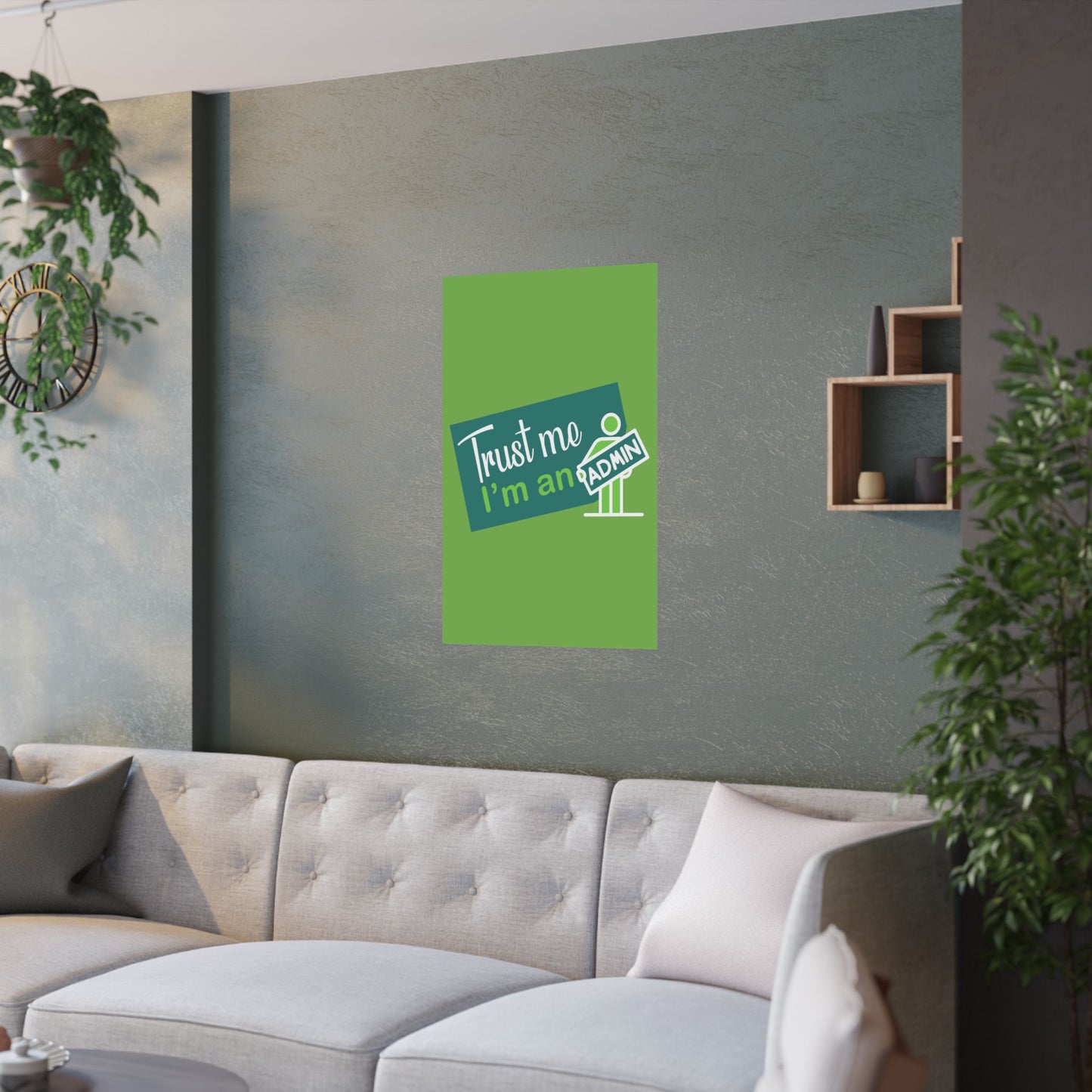 Admin Trust Me Poster, Motivational Wall Art, Home Office Decor, Teacher Gift, Funny Office Sign, Green Satin Print
