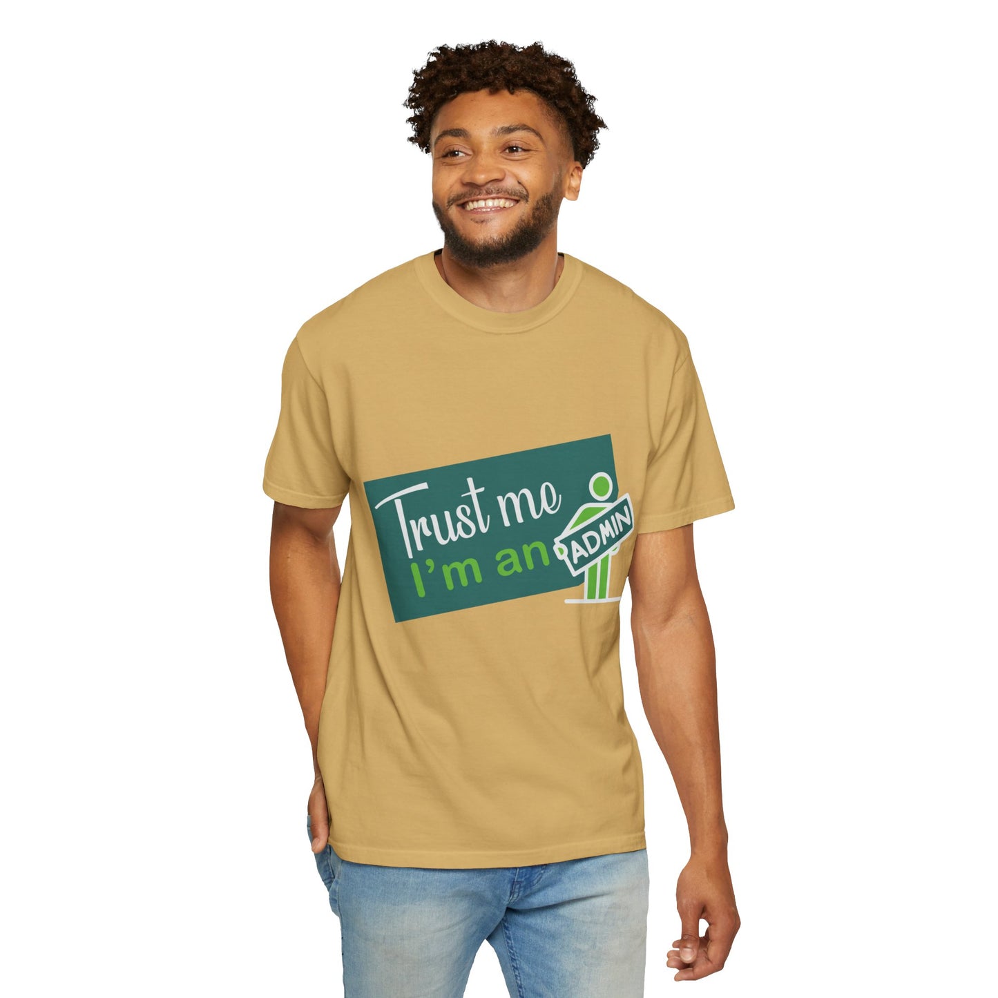 Trust Me I'm an Admin Unisex Garment-Dyed T-Shirt
