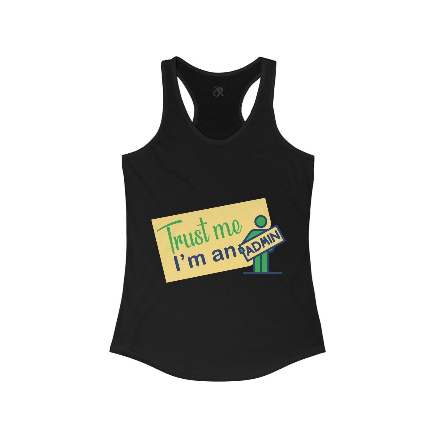 Trust Me, I'm an Admin Racerback Tank | Funny Geeky Gift for Women, Tech Humor Tee, Casual Summer Top, Perfect for Admins and IT Pros