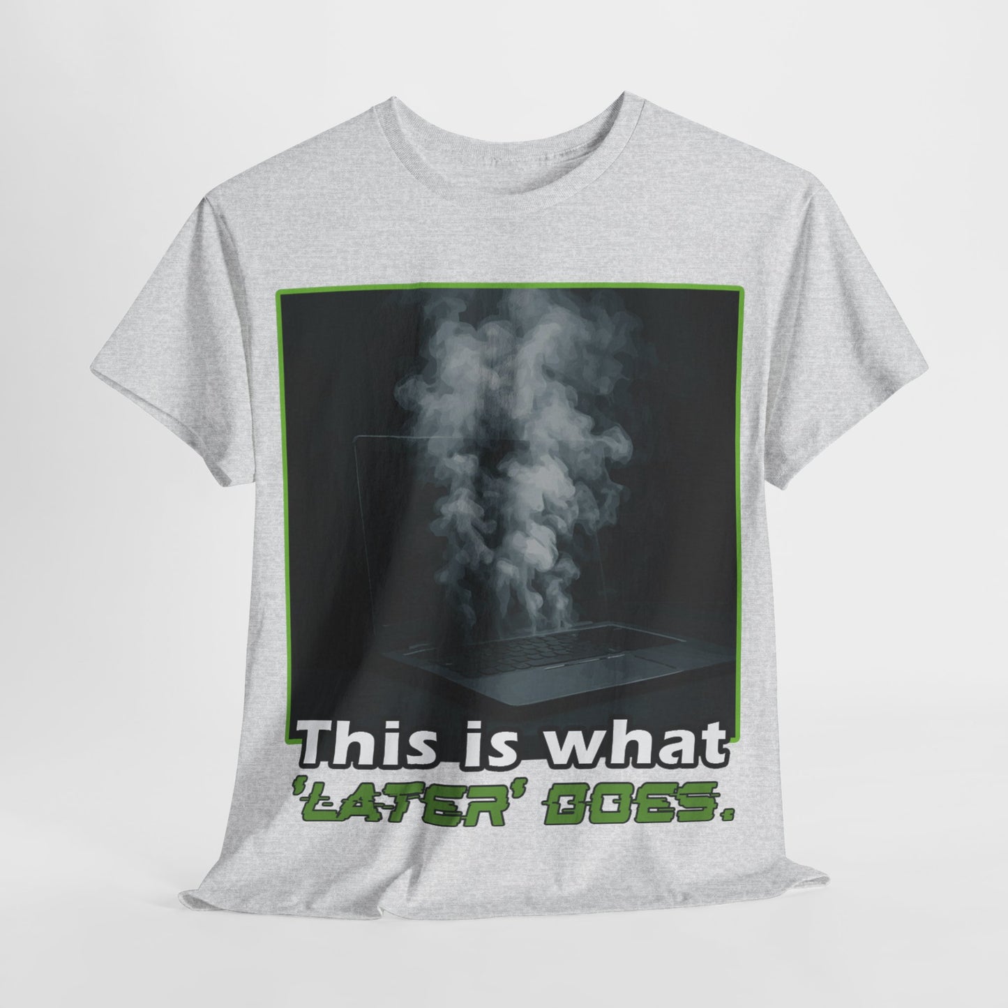 Unisex Heavy Cotton Tee - This is what 'LATER' DOSE.  Funny Shirt, Gift for Friends, Casual Wear, Statement Tee, Birthday Gift