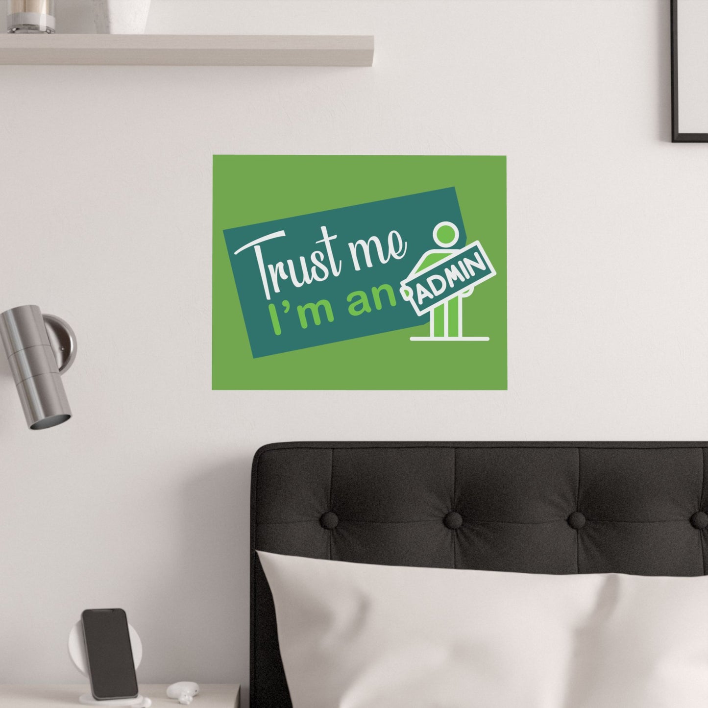 Admin Trust Me Poster, Motivational Wall Art, Home Office Decor, Teacher Gift, Funny Office Sign, Green Satin Print