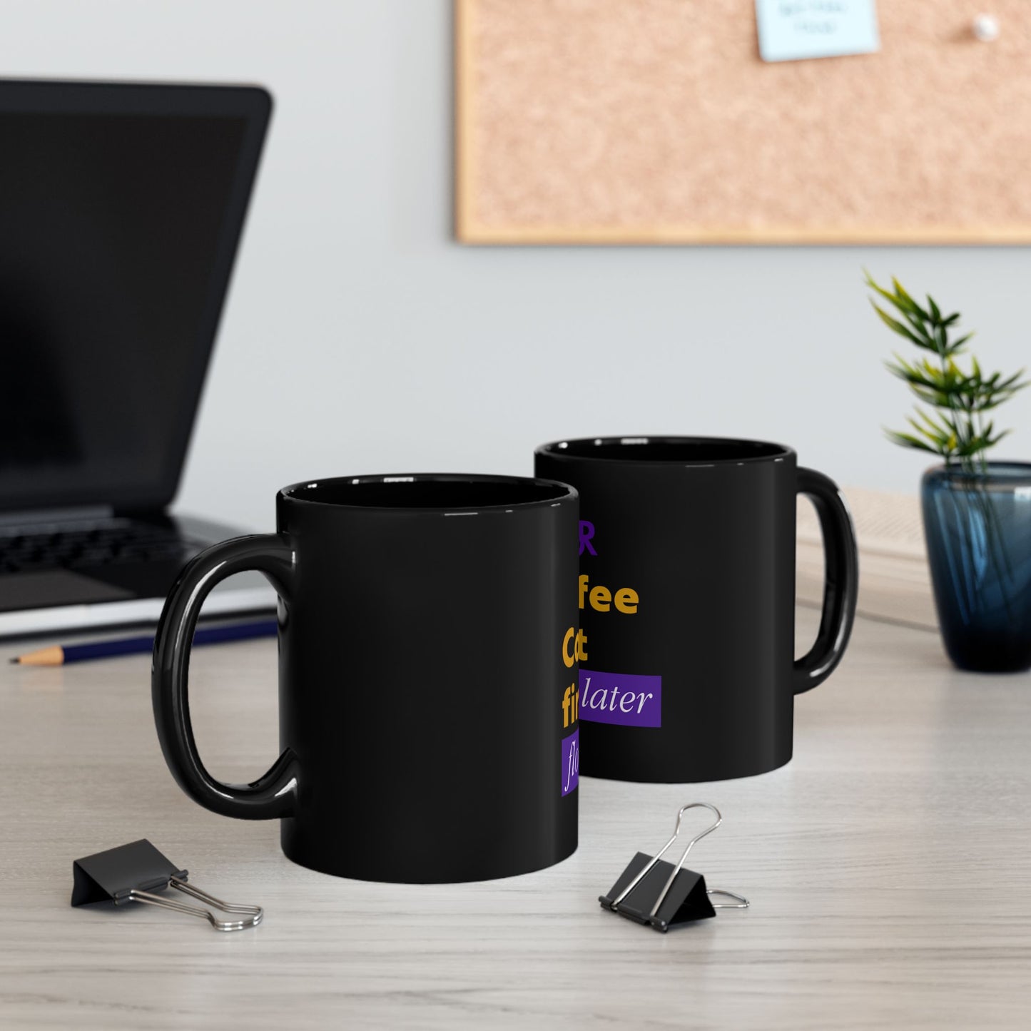 Coffee First Black Mug - Fun Quote for Coffee Lovers and Gift Giving