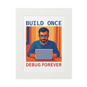 debug forever art print home office decor, tech art, gift for programmers, inspirational wall art, unique artwork